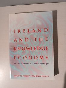 Ireland And The Knowledge Economy by Vincent J. McBrierty & Raymond P. Kinsella