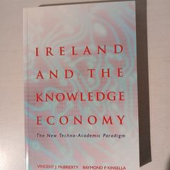 Ireland And The Knowledge Economy by Vincent J. McBrierty & Raymond P. Kinsella