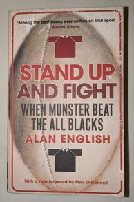 Stand up and Fight : When Munster Beat the All Blacks - Rugby
