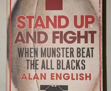 Stand up and Fight : When Munster Beat the All Blacks - Rugby