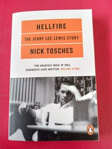 HELLFIRE/The Jerry Lee Lewis Story/ Nick Tosches/ 2019/ Penguin