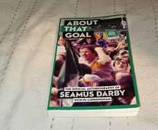 For Sale Here  Gaa Book  ABOUT THAT GOAL  Seamus Darby Autobiography