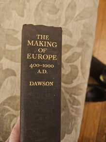 The Making Of Europe. An Introduction To The History Of European Unity. By Christopher Dawson. 1936 Hardback In Good Condition.  See Photos For Same.