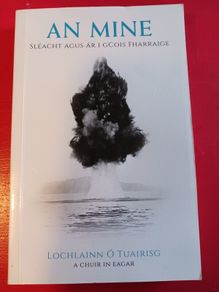 An Mine ( The Mine) Lochlainn O Tuairisg/ 2017