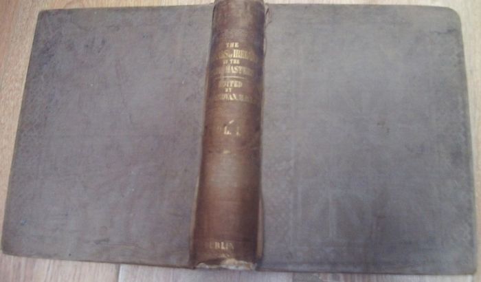 The Annals of the Kingdom of Ireland, By the Four Masters, from the Earliest Period to the Year 1616 By O'Donovan, John