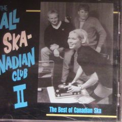 The All-Skanadian Club II - The Best of Canadian Ska CD