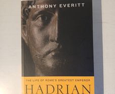 Hadrian and the Triumph of Rome by Anthony Everitt