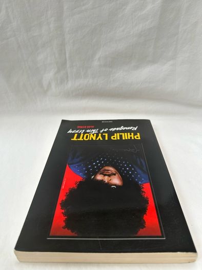 Philip Lynott Renegade of Thin Lizzy Alan Byrne 2012 First Edition Irish Rock
