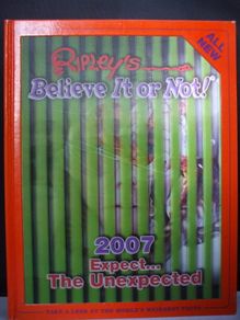 SALE! RIPLEY'S Believe It Or Not! - 2007 Expect ...The Unexpected