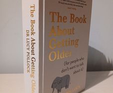 The Book About Getting Older by Dr Lucy Pollock
