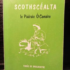 1978. Scothscealta le Padraic O' Conaire.Tomas De Bhaldraithe.