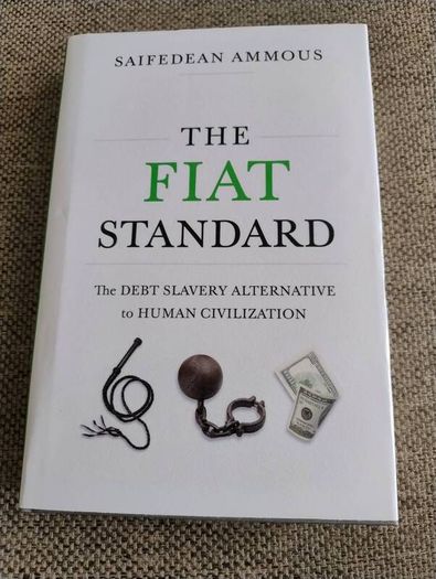The Fiat Standard 2021 the debt slavery alternative to human civilization by Saifedean Ammous hardback with dustcover in very good condition FREE STANDARD POSTAGE INCLUDED