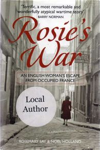 Rosie's War - An English Woman's Escape From Occupied France
