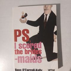 PS, I Scored The Bridesmaids by Ross O'Carroll Kelly