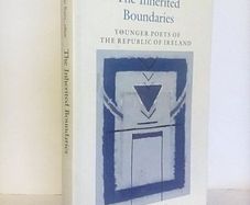 The Inherited Boundaries: Younger Poets of the Republic of Ireland Edited by Sebastain Barry (HQ376)