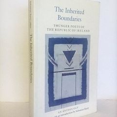The Inherited Boundaries: Younger Poets of the Republic of Ireland Edited by Sebastain Barry (HQ376)