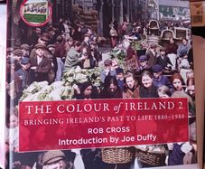 The Colour of Ireland 2 / 1880 - 1980 / Rob Cross/ 2023