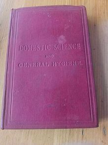Domestic Science And General Hygiene. By T.w. Gardner And Isabel F. Young. Early 1900s Hardback In Good Condition.  See Photos For Same.