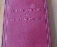 Domestic Science And General Hygiene. By T.w. Gardner And Isabel F. Young. Early 1900s Hardback In Good Condition.  See Photos For Same.