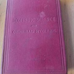 Domestic Science And General Hygiene. By T.w. Gardner And Isabel F. Young. Early 1900s Hardback In Good Condition.  See Photos For Same.