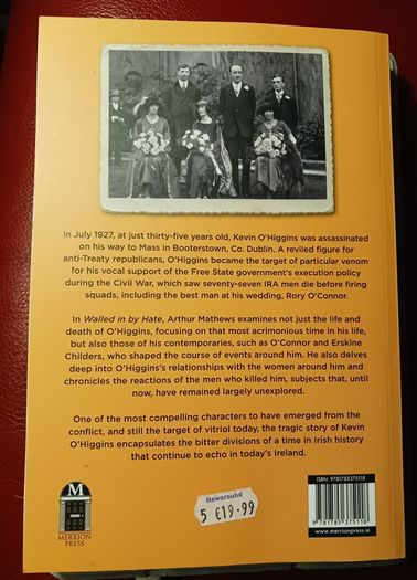 Walled in by Hate / Kevin O' Higgins, His Friends & Enemies / Arthur Mathews / Merrion Press/ 2024