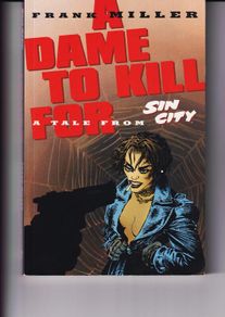 Frank Miller A Dame To Kill For Sin City 1995 Dark Horse Trade Paper Back