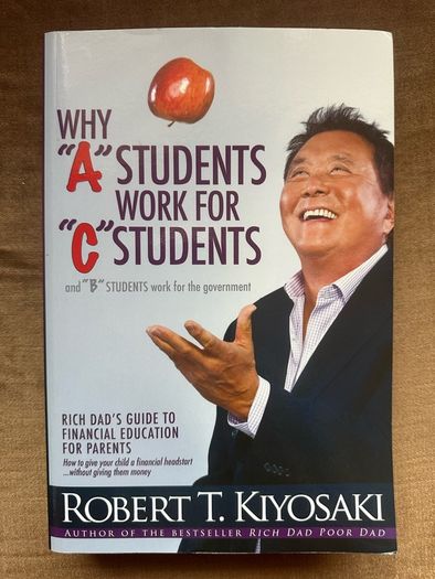 Book - Why "a" Students Work For "c" Students