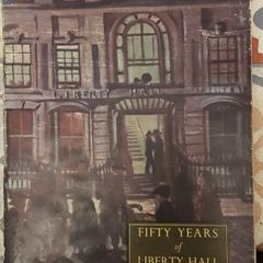 Fifty Years Of Liberty Hall: Golden Jubilee of the Irish Transport and General Workers Union 1909-1959