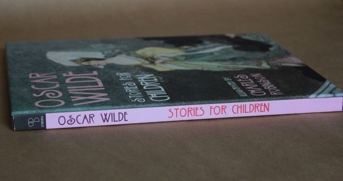 Oscar Wilde: Stories for Children - Hardback- Illustrated by Charles Robinson