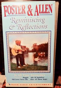 Foster And Allen.  Reminiscing And Reflections . VHS.