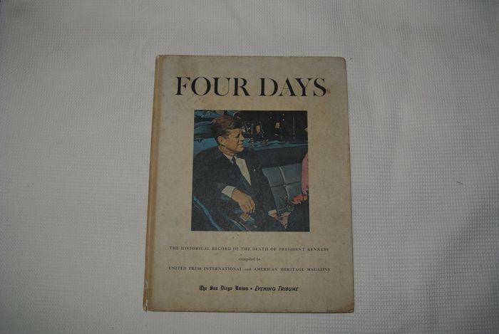 Four Days - The Historical Record Of The Death Of President Kennedy (Published 1964)