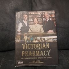 Victorian Pharmacy Remedies and Recipes by Jane Eastoe.Hardcover