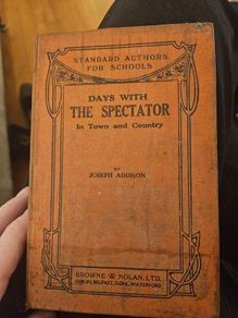 Rare Days With The Spectator. By Joseph Addison. Published By Brown & Nolan. First Edition Hardback In Good Condition   See Photos For Same.