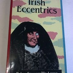 Irish Eccentrics by Peter Somerville-Large Ireland History