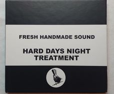 Fresh Handmade Sound - Hard Days Night Treatment - CD
