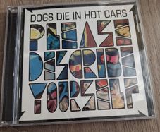 PROMO COPY - Dogs die in Hot Cars - Please Describe Yourself
