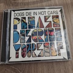 PROMO COPY - Dogs die in Hot Cars - Please Describe Yourself
