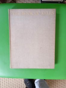 The book of Kells described by sir Edward Sullivan. Anne Yeats' copy.