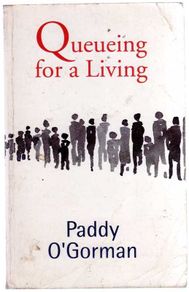 Queueing For  A Living - Paddy O'Gorman