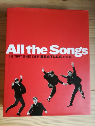 All The Songs : The Story Behind Every Beatles Release