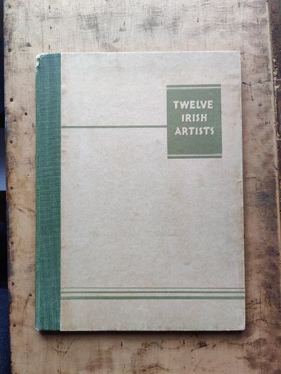 Twelve Irish Artists produced by The Victor Waddington Galleries 1940
