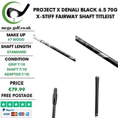 Project X Denali Black 6.5 70G X-Stiff #7 Wood Shaft / Titleist 2nd Gen