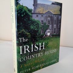 The Irish Country House: A Social History by Peter Somerville-Large (PT129)
