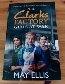 The Clarks factory girls at war. May Ellis
