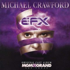 Michael Crawford - EFX Original Cast Album MGM Grand Las Vegas [CD]