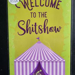 A4 Size Welcome to the Sh Show Circus Green Print, wall art