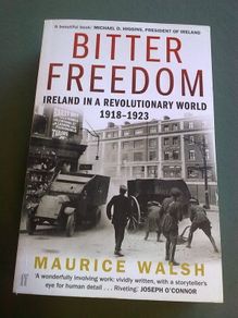 Bitter Freedom Ireland in a revolutionary world 1918-1923 Irish history