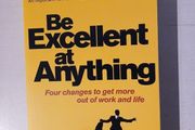 Be Excellent At Anything by Tony Schwartz with Jean Gomes