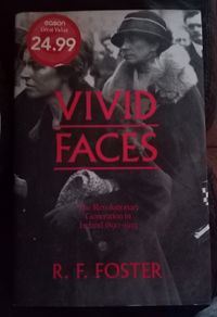 Vivid Faces Revolutionary Generation Ireland 1890 1923 Book