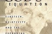God's Equation: Einstein, Relativity, and the Expanding Universe
